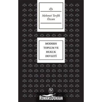 Modern Toplum ve Hukuk Devleti - Mehmet Tevfik Özcan