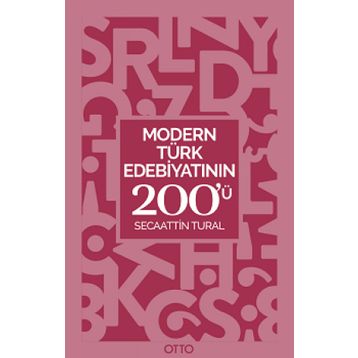 Modern Türk Edebiyatının 200'ü - Secaattin Tural