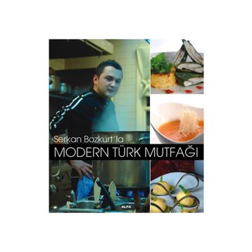 MODERN TÜRK MUTFAĞI - SERKAN BOZKURT