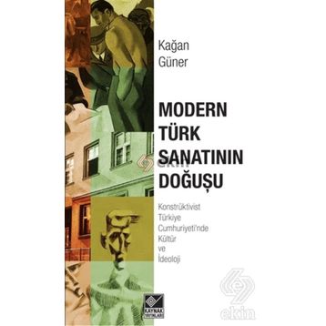 Modern Türk Sanatının Doğuşu - Kağan Güner
