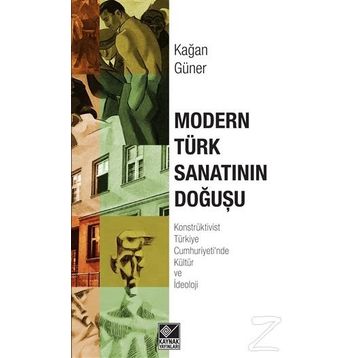 Modern Türk Sanatının Doğuşu - Kağan Güner