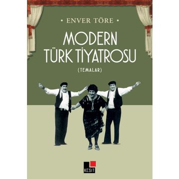 Modern Türk Tiyatrosu - Enver Töre