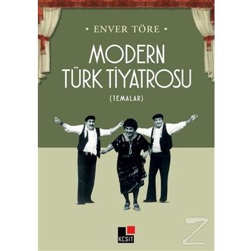 Modern Türk Tiyatrosu - Enver Töre