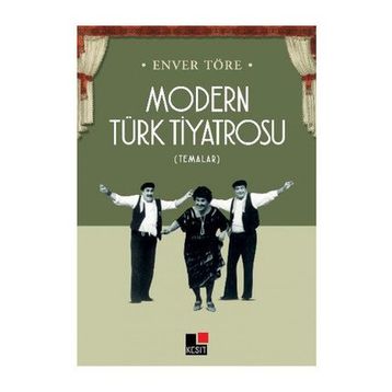 Modern Türk Tiyatrosu - Enver Töre