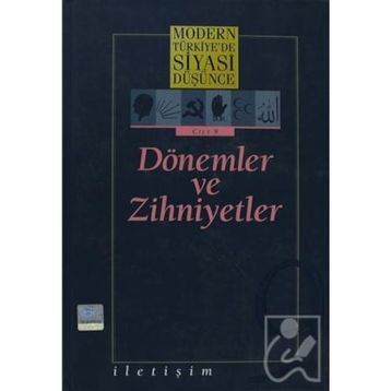 MODERN TÜRKİYE'DE SIYASI DÜŞÜNCE 9 DÖNEMLER VE ZIHNIYETLER - ÖMER LAÇİNER