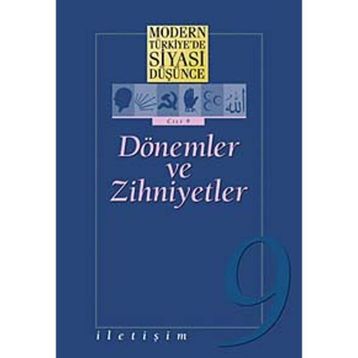 MODERN TÜRKİYE'DE SIYASI DÜŞÜNCE 9 DÖNEMLER VE ZIHNIYETLER - ÖMER LAÇİNER
