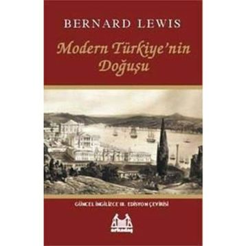 MODERN TÜRKİYE'NİN DOĞUŞU - BERNARD LEWIS