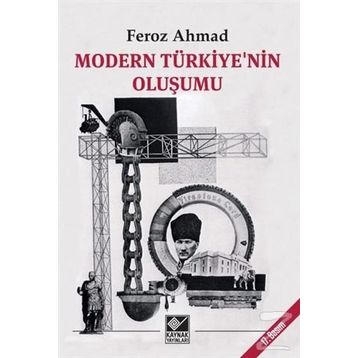 Modern Türkiye’nin Oluşumu - Feroz Ahmad