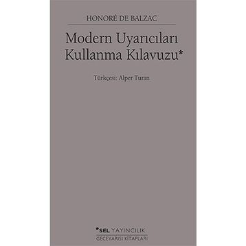 Modern Uyarıcıları Kullanma Kılavuzu - Honore de Balzac