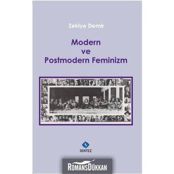 Modern ve Postmodern Feminizm - Zekiye Demir