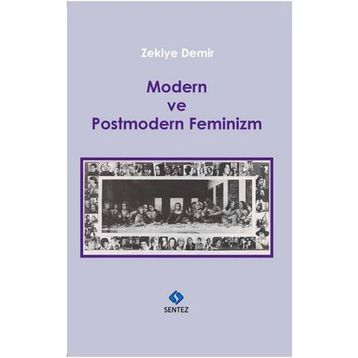 Modern ve Postmodern Feminizm - Zekiye Demir