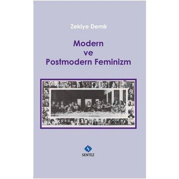 Modern ve Postmodern Feminizm - Zekiye Demir