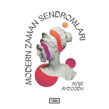 Modern Zaman Sendromları - Ayşe Aydoğdu