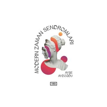 Modern Zaman Sendromları - Ayşe Aydoğdu