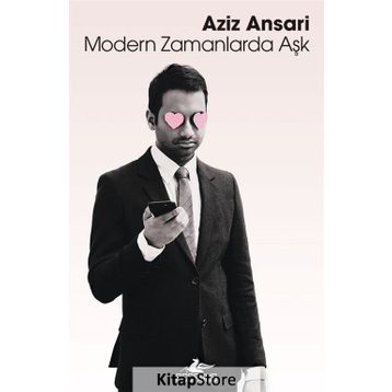 Modern Zamanlarda Aşk - Aziz Ansari