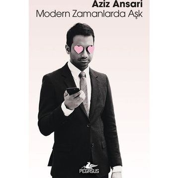 Modern Zamanlarda Aşk - Aziz Ansari