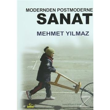 MODERNDEN POSTMODERNE SANAT - MEHMET YILMAZ