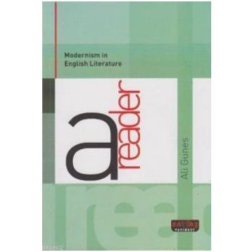 MODERNISM IN ENGLISH LITERATURE A READER - ALI GÜNEŞ
