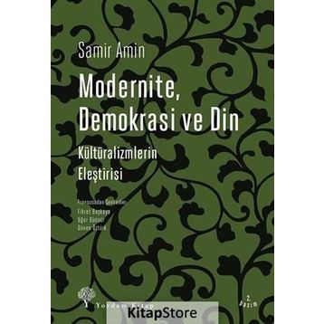 Modernite, Demokrasi ve Din - Samir Amin