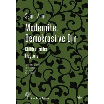 Modernite, Demokrasi ve Din - Samir Amin