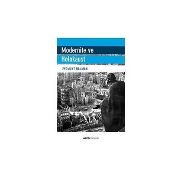 Modernite ve Holokaust - Zygmunt Bauman