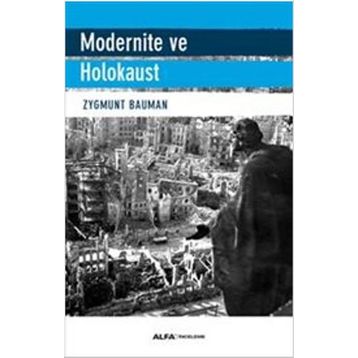 Modernite ve Holokaust - Zygmunt Bauman
