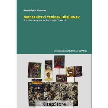 Moderniteyi Yeniden Düşünmek - Gurminder K. Bhambra