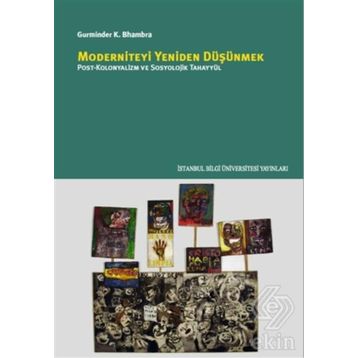 Moderniteyi Yeniden Düşünmek - Gurminder K. Bhambra