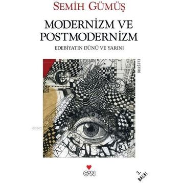 MODERNIZM VE POSTMODERNIZM - SEMIH GÜMÜŞ