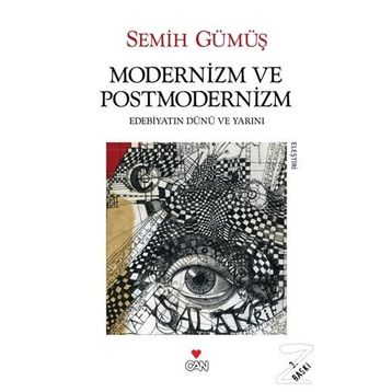 MODERNIZM VE POSTMODERNIZM - SEMIH GÜMÜŞ