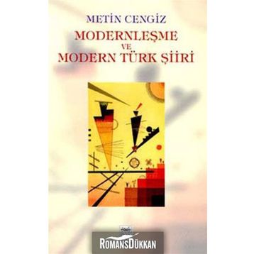 MODERNLEŞME VE MODERN TÜRK ŞİİRİ - METIN CENGIZ