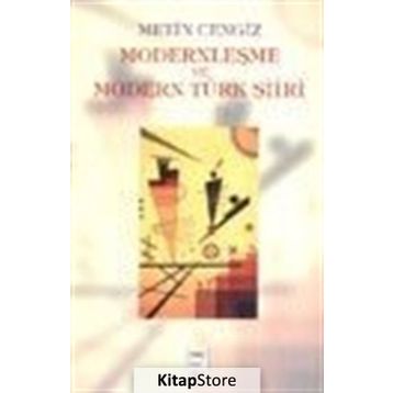 MODERNLEŞME VE MODERN TÜRK ŞİİRİ - METIN CENGIZ