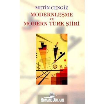 MODERNLEŞME VE MODERN TÜRK ŞİİRİ - METIN CENGIZ