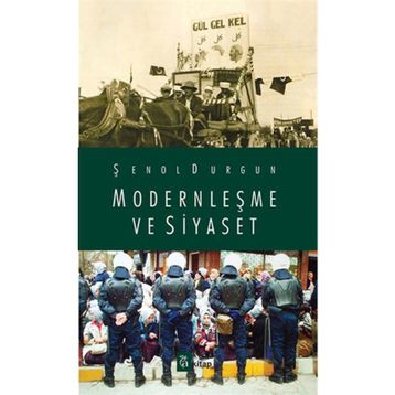 Modernleşme ve Siyaset - Şenol Durgun