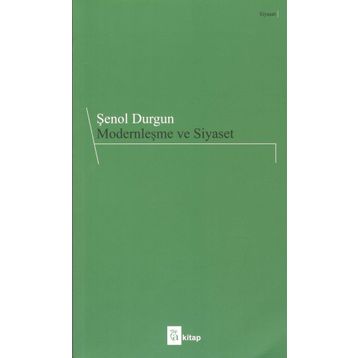 Modernleşme ve Siyaset - Şenol Durgun