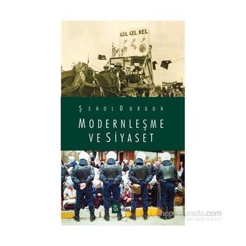 Modernleşme ve Siyaset - Şenol Durgun