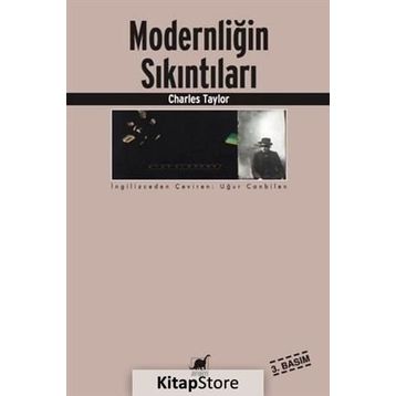 MODERNLİĞİN SIKINTILARI - CHARLES TAYLOR