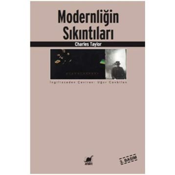 MODERNLİĞİN SIKINTILARI - CHARLES TAYLOR
