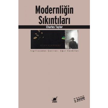 MODERNLİĞİN SIKINTILARI - CHARLES TAYLOR