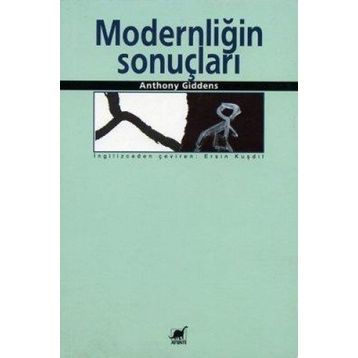 MODERNLİĞİN SONUÇLARI - ANTHONY GIDDENS
