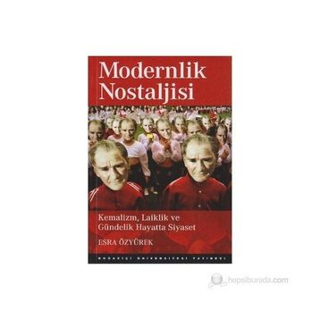 Modernlik Nostaljisi - Esra Özyürek