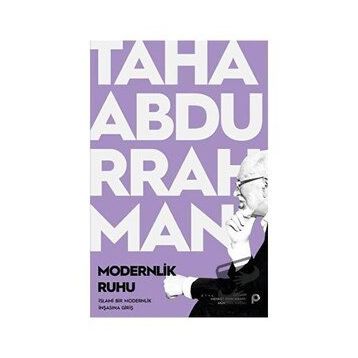 Modernlik Ruhu - Taha Abdurrahman