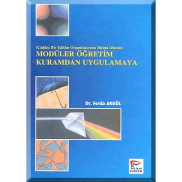 MODÜLER ÖĞRETİM KURAMDAN UYGULAMAYA - FERDA AKGÜL