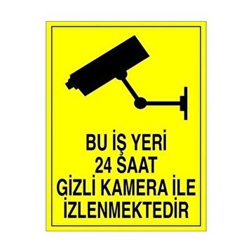 Modülerteknik Bu İş Yeri 24 Saat Gizli Kamera İle İzlenmektedir 25x35 cm Uyarı Levhası