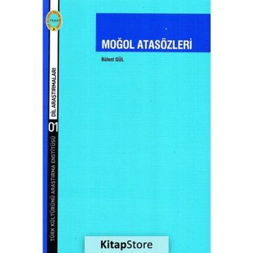 Moğol Atasözleri - Bülent Gül