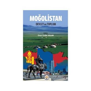 Moğolistan Devlet ve Toplum Onur Ender Aslan