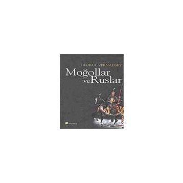 MOĞOLLAR VE RUSLAR - GEORGE VERNADSKY