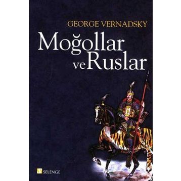 MOĞOLLAR VE RUSLAR - GEORGE VERNADSKY