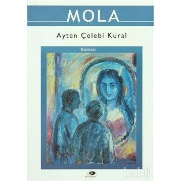 MOLA - AYTEN ÇELEBİ KURAL