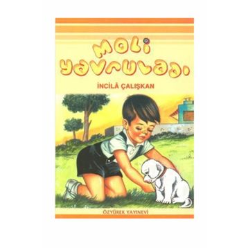MOLI YAVRULADI - İNCİLÂ ÇALIŞKAN